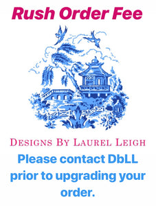 Rush Order Fee - Designs by Laurel Leigh